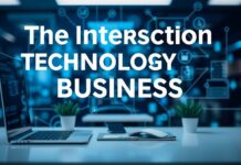 The Intersection of Technology and Business: Leveraging Tech Innovations for Startups The Intersection of Technology and Business: Utilizing Tech Innovations for Startups