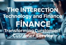 The Intersection of Technology and Finance: How Fintech is Revolutionizing Customer Service The Intersection of Technology and Finance: How Fintech is Transforming Customer Service