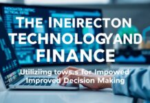 The Intersection of Technology and Finance: Leveraging Tools for Better Decision Making The Intersection of Technology and Finance: Utilizing Tools for Improved Decision Making