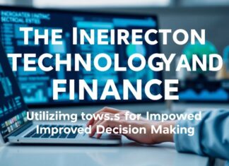 The Intersection of Technology and Finance: Leveraging Tools for Better Decision Making The Intersection of Technology and Finance: Utilizing Tools for Improved Decision Making