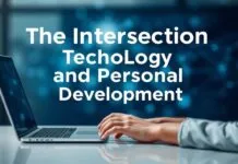 The Intersection of Technology and Personal Development: Enhancing Lives Through Innovation The Intersection of Technology and Personal Development: Enhancing Lives Through Innovation