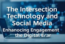 The Intersection of Technology and Social Media: Boosting Engagement in the Digital Age The Intersection of Technology and Social Media: Enhancing Engagement in the Digital Era