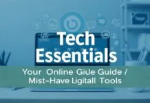 Tech Essentials: Your Online Guide to Must-Have Digital Tools Tech Essentials: Your Online Guide to Must-Have Digital Tools