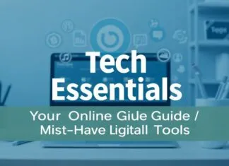 Tech Essentials: Your Online Guide to Must-Have Digital Tools Tech Essentials: Your Online Guide to Must-Have Digital Tools